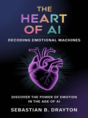 cover image of The Heart of AI